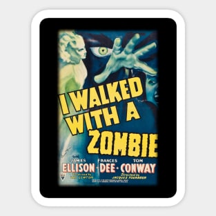 I Walked With A Zombie - Alternate Version. Sticker